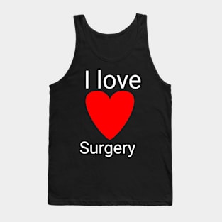 I love surgery Tank Top